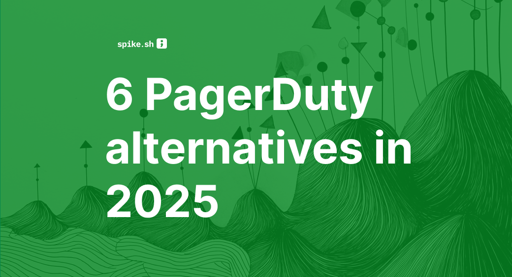 6 Better PagerDuty Alternatives (2025)