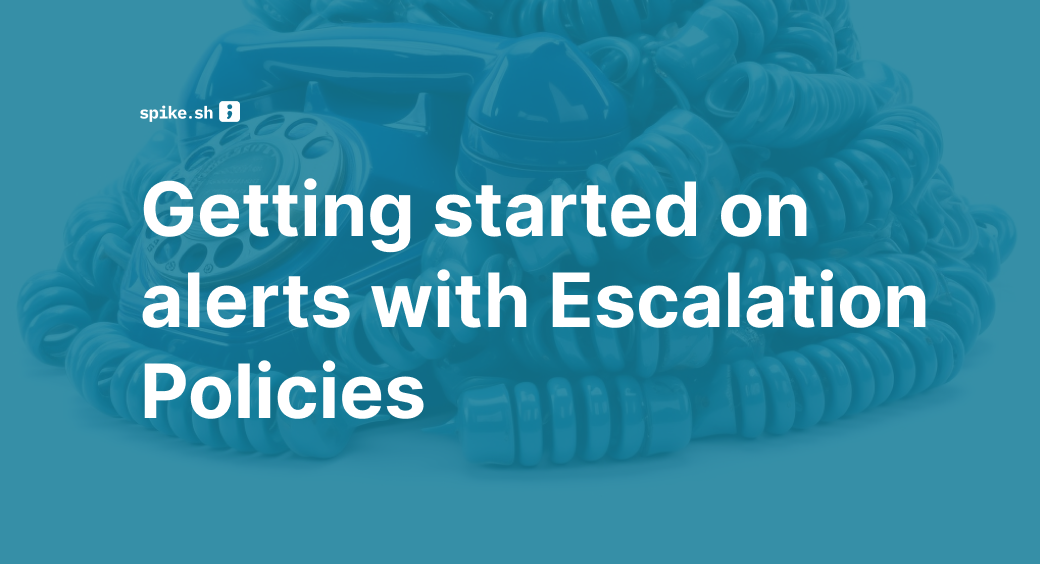 Getting Started on Alerts with Escalation Policies