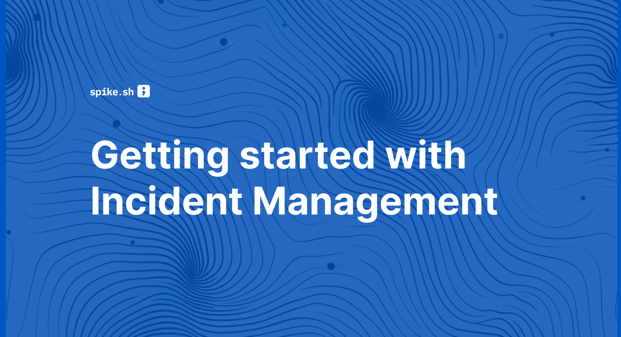 Getting Started With Incident Management