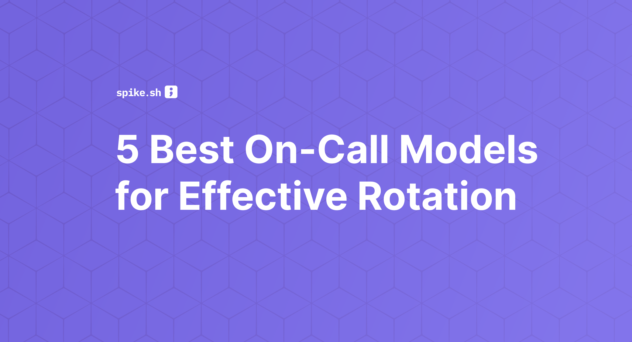 5 Best On-Call Models for Effective Rotation