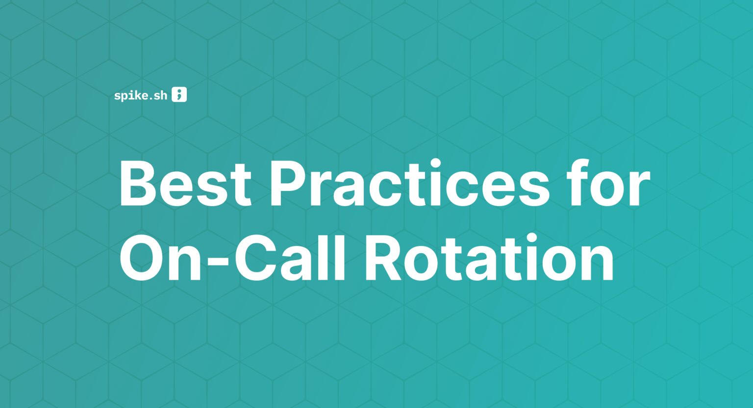 Best Practices for On-Call Rotation