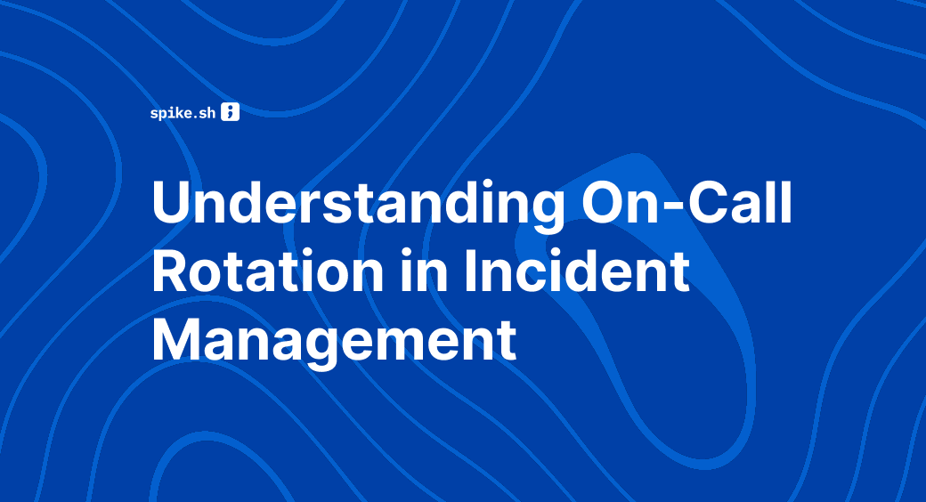 Understanding On-Call Rotation in Incident Management