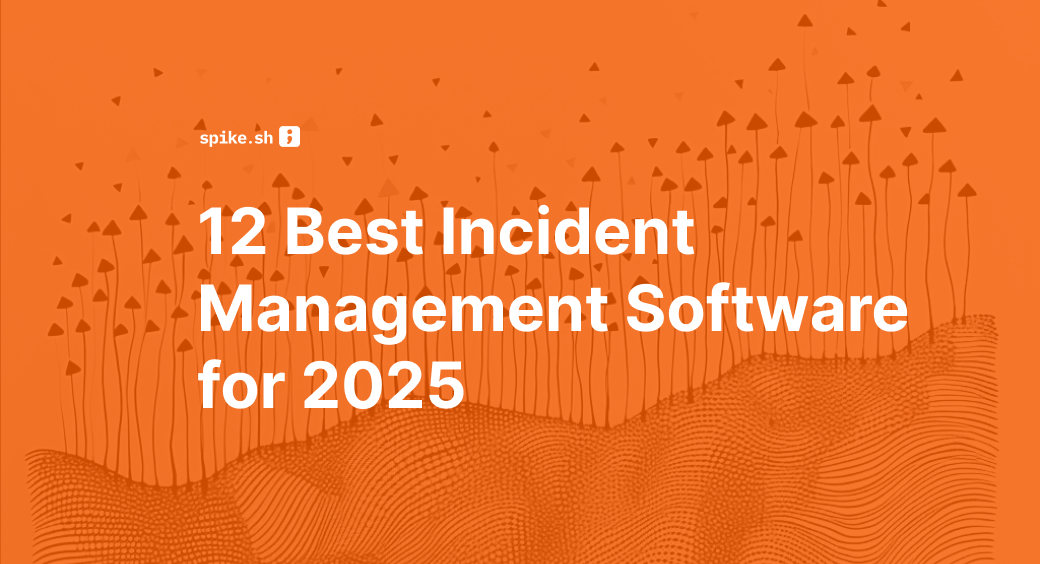 12 Best Incident Management Software for 2025