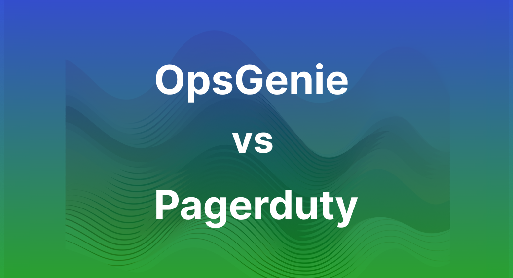 OpsGenie vs. PagerDuty: Which Incident Management Tool Should You Choose in 2025