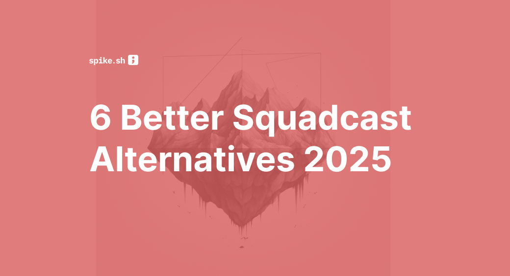 6 Better Squadcast Alternatives 2025