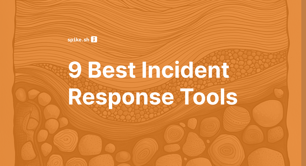 9 Best Incident Response Tools (Plus 4 Open-Source Options)