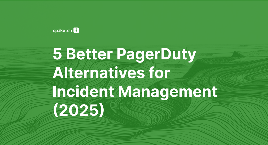 5 Better PagerDuty Alternatives for Incident Management (2025)