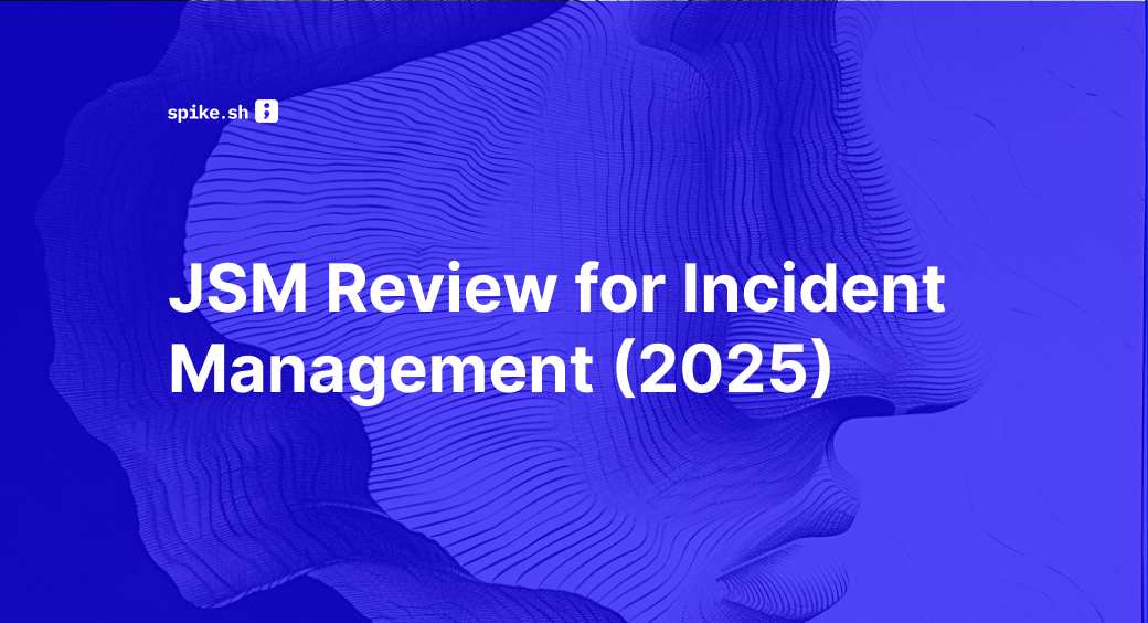 Jira Service Management (JSM) Review for Incident Management (2025)