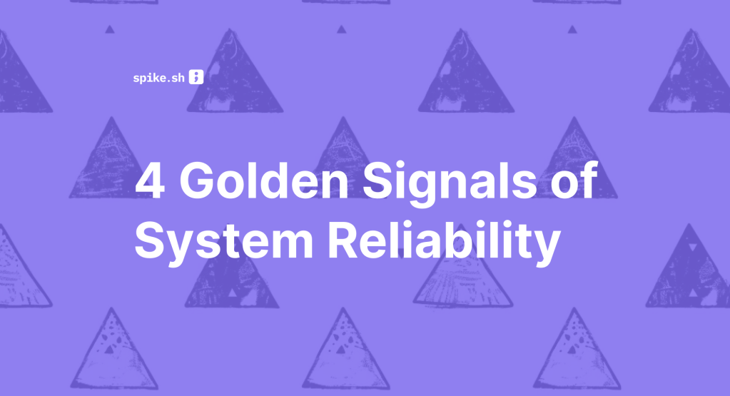 Blog cover titled "4 Golden Signals of System Reliability"