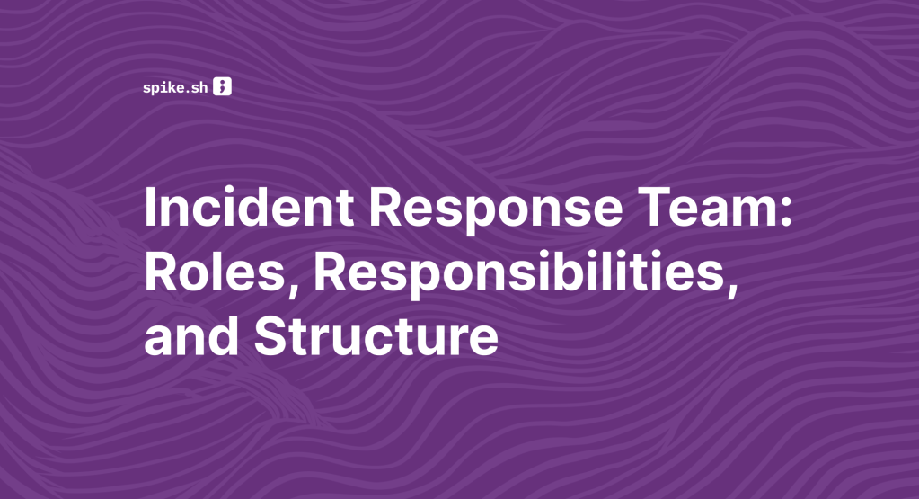 Blog cover titled "Incident Response Team: Roles, Responsibilities, and Structure"