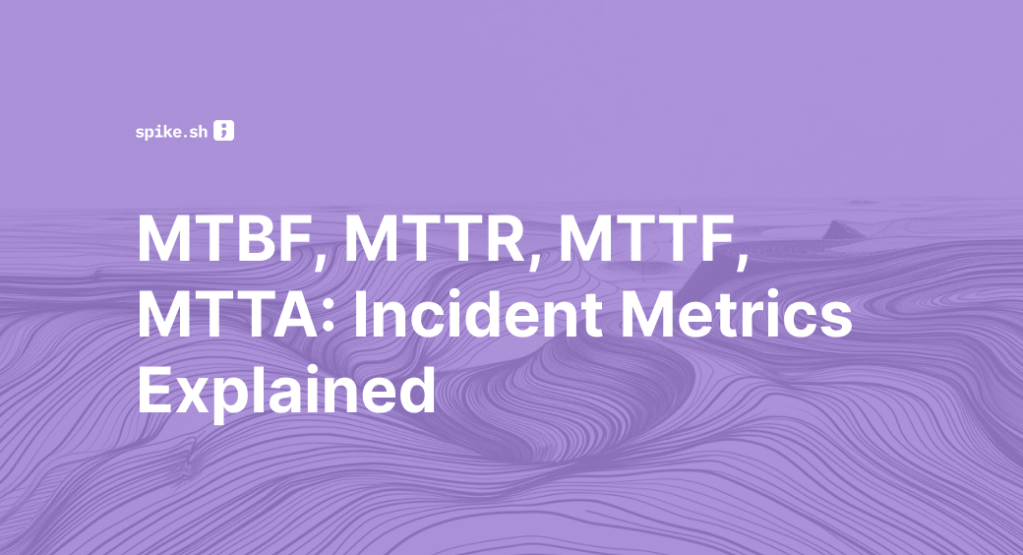 Blog cover image titled "MTBF, MTTR, MTTF, MTTA: Incident Metrics Explained"