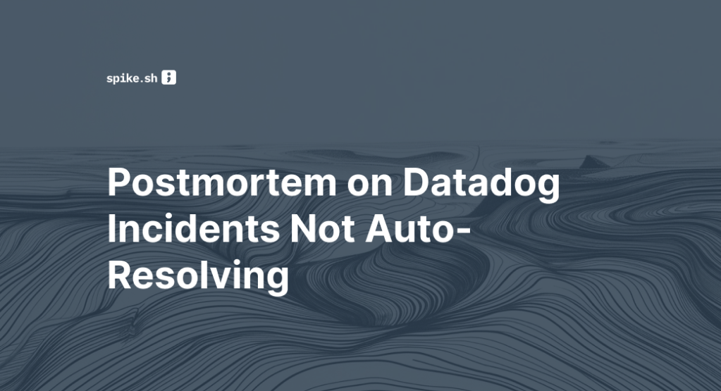 Blog cover titled "Postmortem on Datadog incidents not auto-resolving"