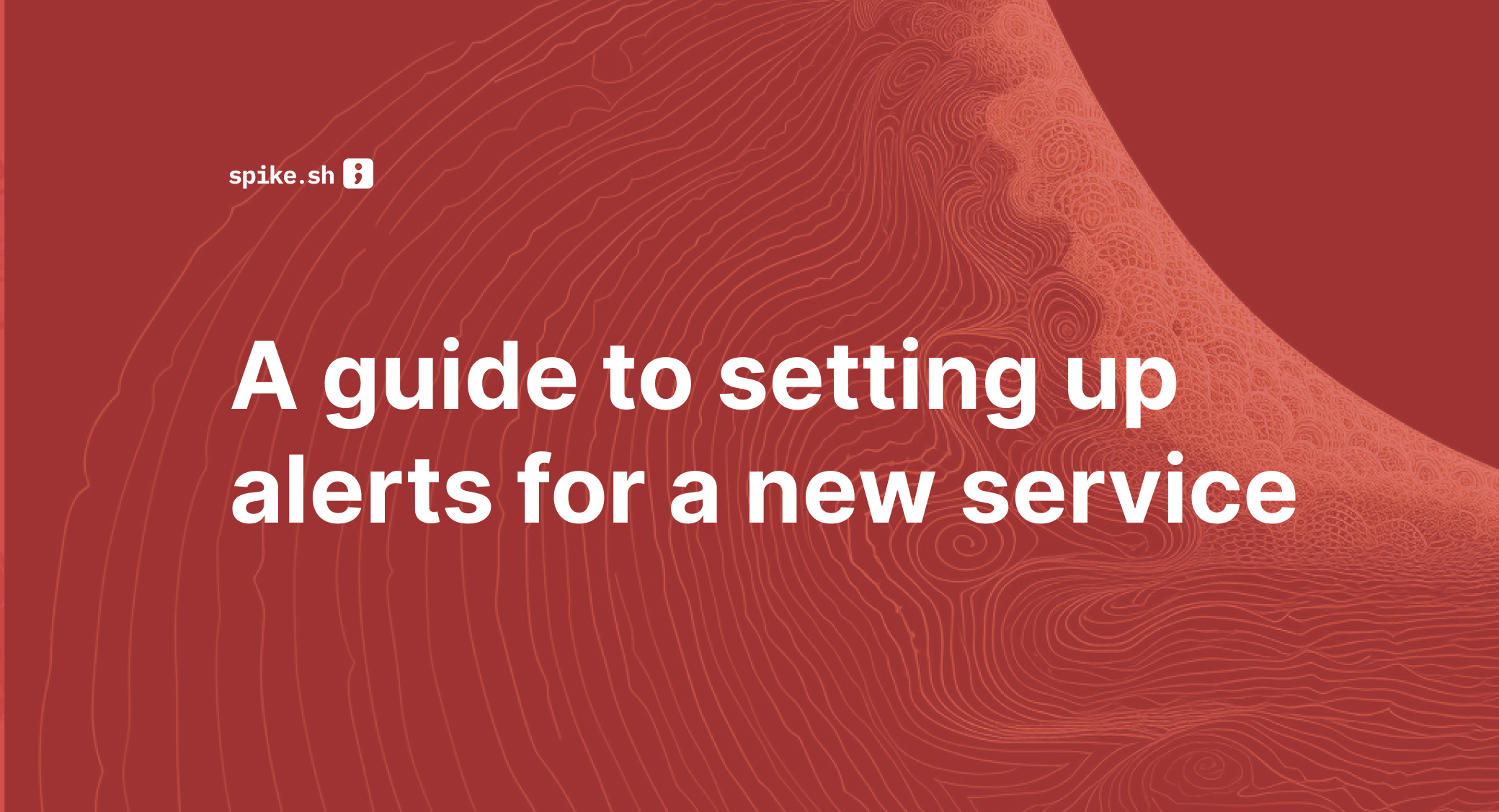 A guide to setting up alerts for a new service