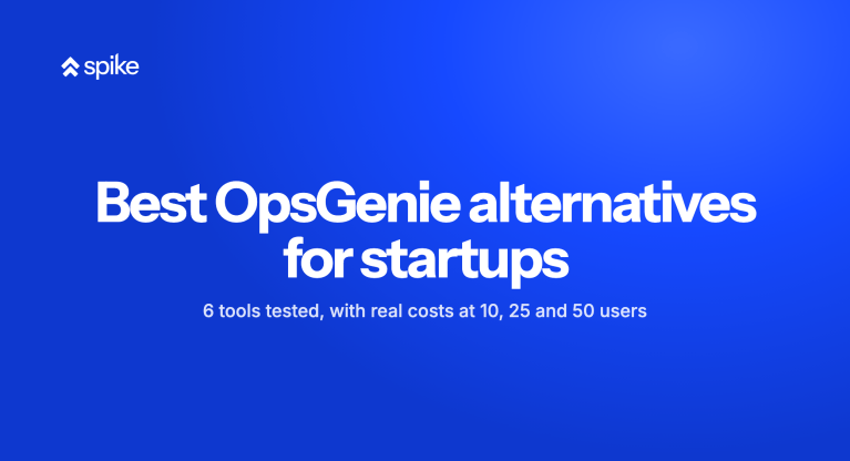 Best OpsGenie alternatives for startups: 6 tools tested, with real costs at 10, 25 and 50 users